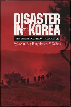 Disaster in Korea: The Chinese Confront Macarthur (Texas A&m University Military History Series) Disaster in Korea: The Chinese Confront Macarthur (Texas A&m University Military History Series)
