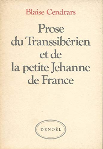 Prose du Transsibérien et de la petite Jehanne de France. by CENDRARS (Blaise). (Paperback)