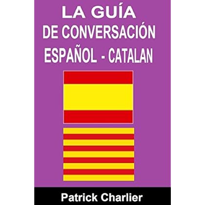 Guía de conversación ESPAÑOL CATALÁN Guía de conversación ESPAÑOL CATALÁN