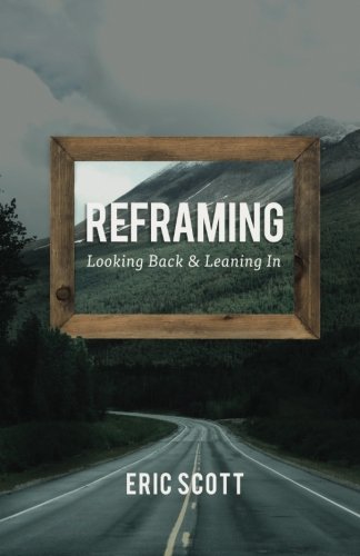 Reframing: Looking Back and Leaning In