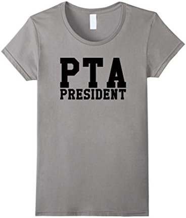 Womens PTA President Tee Shirt XL Slate