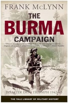 The Burma Road: The Epic Story of the China-Burma-India Theater in