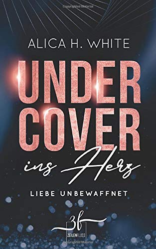 Undercover Ins Herz Liebe Unbewaffnet White Alica H Amazon De Bucher