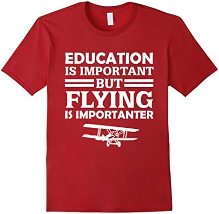 Men's Education Is Important But Flying Is Importanter Funny Pilot Gift T-Shirt Small Cranberry