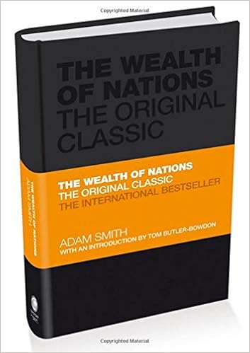 The Wealth Of Nations The Economics Classic A Selected - 