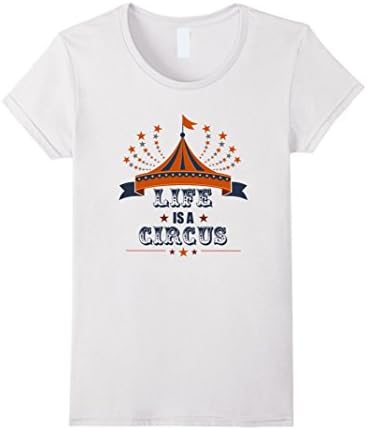 Womens Life Is A Circus Tent Funny T-Shirt Cute Carousel Cool Gift Large White