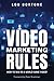 Video Marketing Rules: How to Win in a World Gone Video! by Lou Bortone, Peter Shankman