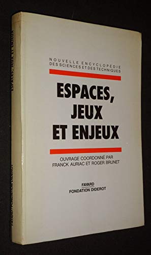 Espaces, jeux et enjeux (Nouvelle encyclopédie des sciences et des techniques) (French Edition) by (Hardcover)