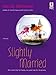 Slightly Married (Slightly Series Book 4)