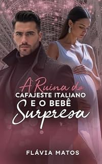 Livro A RUÍNA DO CAFAJESTE ITALIANO E O BEBÊ SURPRESA
