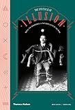 The Spectacle of Illusion: Magic, the paranormal & the complicity of the mind by 