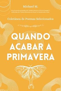 Livro Quando Acabar a Primavera: Coletânea de Poemas Selecionados
