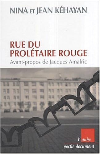 Amazon Fr Rue Du Proletaire Rouge Deux Communistes Francais En Urss Kehayan Nina Kehayan Jean Livres Amazon Fr Rue Du Proletaire Rouge Deux Communistes Francais En Urss Kehayan Nina Kehayan Jean Livres