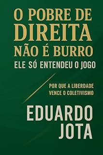Livro O POBRE DE DIREITA NÃO É BURRO: ELE SÓ ENTENDEU O JOGO