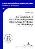 Die Vereinbarkeit des Außensteuergesetzes mit den Grundfreiheiten des EG-Vertrags, Rehfeld, Lars, 3631580975