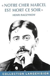 " Notre cher Marcel est mort ce soir"