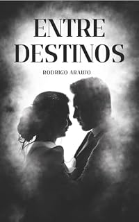 Livro Entre Destinos: Livro de Romance