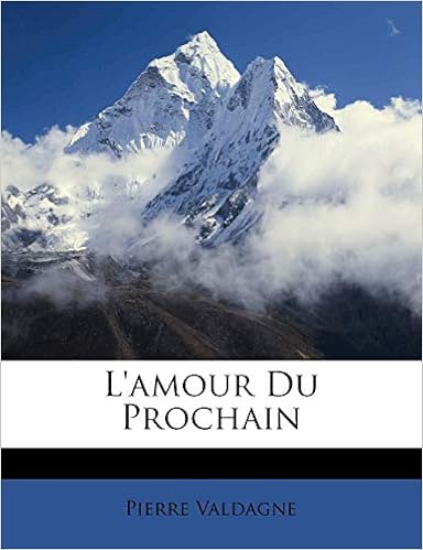 L Amour Du Prochain French Edition Valdagne Pierre Amazon Com Books