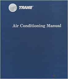 The Trane Air Conditioning Manual Sixth Revised Edition +++Not Ex