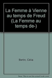 La  Femme à Vienne au temps de Freud