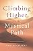 Climbing Higher on the Mystical Path by