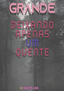 Livro Grande (Livro 2) - Deixando Apenas Um Quente