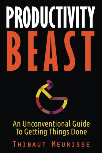 Download Productivity Beast: An Unconventional Guide To Getting Things Done Download Productivity Beast: An Unconventional Guide To Getting Things Done