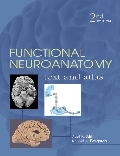 FUNCTIONAL NEUROANATOMY: TEXT AND ATLAS