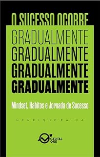 Livro O Sucesso ocorre gradualmente : Mindset, Habitos e Jornada de Sucesso