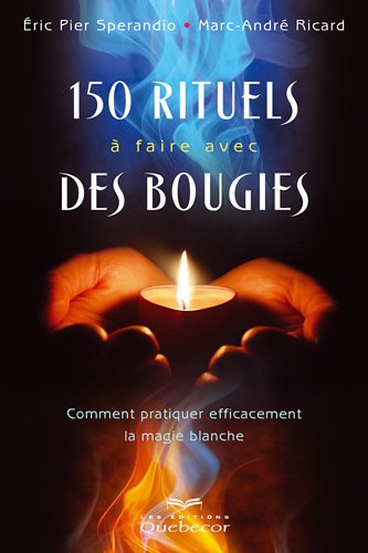 150 rituels à faire avec des bougies