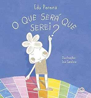 Livro O que será que serei? (Ciranda na escola)