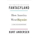 Fantasyland: How America Went Haywire: A 500-Year History