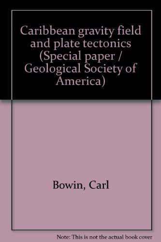 Caribbean gravity field and plate tectonics (Special paper - Geological Society of America ; 169)