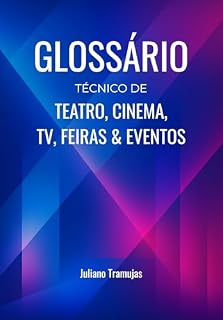 Livro Glossário Técnico de Teatro, Cinema, TV, Feiras & Eventos