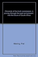 Chronicle of the Truth Commission: A Journey Through the Past and Present--Into the Future of South Africa 1919719601 Book Cover