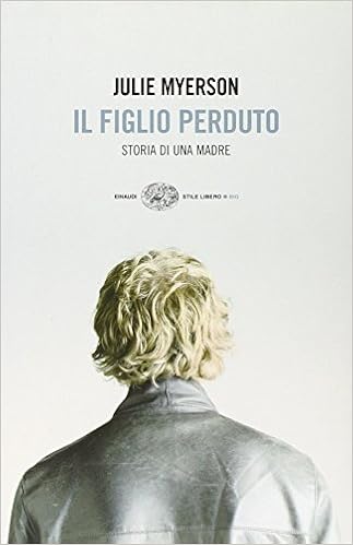 Julie Myerson - Il figlio perduto. Storia di una madre (2010)