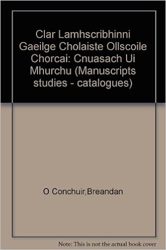 Amazon Com Clar Lamhscribhinni Gaeilge Cholaiste Ollscoile Chorcai Cnuasach Ui Mhurchu Studies In Irish Manuscripts Irish Edition Cnuasach Ui Mhurchu University College Cork Library Books