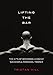 Lifting the Bar: The 5 P's of Highly Successful Personal Trainers by 