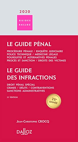 Le guide des infractions Le Guide pénal 2020 - 21e éd.: Le guide pénal (Guides Dalloz) (French Edition) by Jean-Christophe Crocq