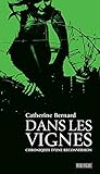 Dans les vignes : Chroniques d'une reconversion by