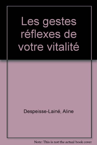 Les  gestes réflexes de votre vitalité