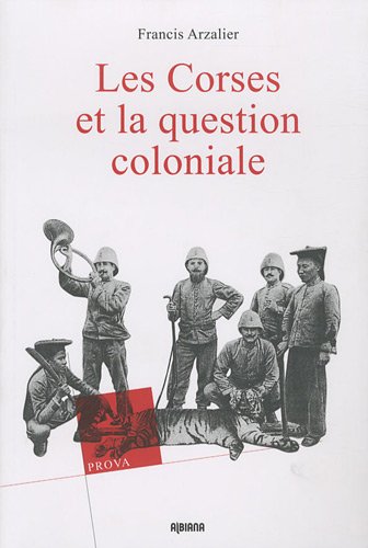 Les  Corses et la question coloniale