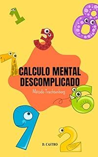 Livro CALCULO MENTAL DESCOMPLICADO: Método Trachtenberg