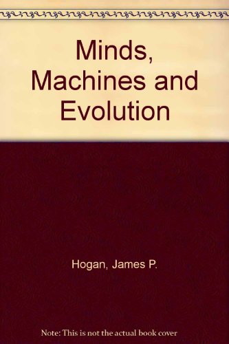 Minds, Machines & Evolution