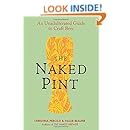 The Naked Pint: An Unadulterated Guide to Craft Beer