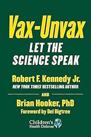 Vax-Unvax: Let the Science Speak (Children’s Health Defense)