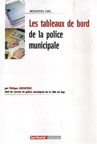 Les  tableaux de bord de la police municipale
