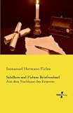 Image de Schillers und Fichtes Briefwechsel: Aus dem Nachlasse des Ersteren (German Edition)