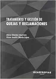 Tratamiento y gestión de quejas y reclamaciones