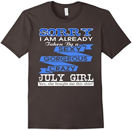 Mens Sorry I Am Already Taken By A Gorgeous July Girl T-shirt Large Asphalt